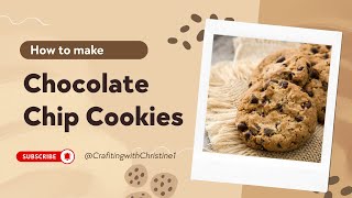 Homemade Chocolate Chip Cookie Tutorial [upl. by Waly]