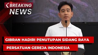 BREAKING NEWS  Pidato Wapres Gibran di Penutupan Sidang Raya Persatuan GerejaGereja Indonesia [upl. by Smiga]