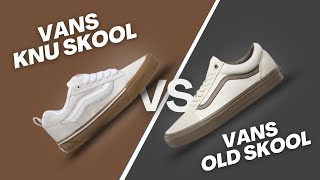 Vans Knu Skool vs Vans Old Skool Ultimate Comparsion [upl. by Yared]