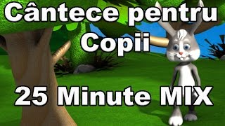 Cantece pentru copii  Mix 25 minute  Melodii pentru copii  CanteceleCopiiro [upl. by Gosnell]