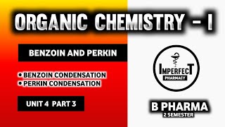 Benzoin And Perkin Condensation  Pharmaceutical Organic Chemistry  I  B Pharma 2nd Semester [upl. by Aeikan]