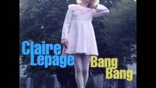 Claire Lepage  BANG BANG [upl. by Eliades]