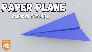 Fly High Make a Realistic Paper Plane in Blender  Beginners Tutorial [upl. by Pernell]