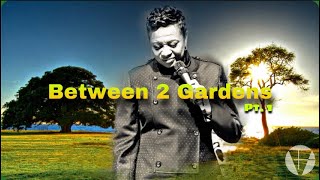 Pastor Jazz  Between 2 Gardens Pt 1  Rerun [upl. by Saltzman]