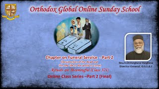 Grade 12 Funeral Service Class Series 2  Final Session by RevFrDrVarghese Varghese [upl. by Belvia]