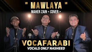 MAWLAYAMAHER ZAIN  VOCAFARABI  VOCALS ONLY COVER [upl. by Oad304]