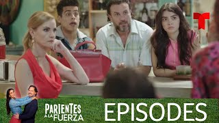 Parientes a la Fuerza  Episode 94  Telemundo English [upl. by Htnamas]