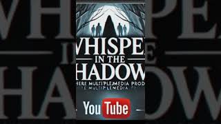 Whisper In The Shadows  Audiobook  NexaSphere Productions  RAJ audiobook scary [upl. by Rinee673]