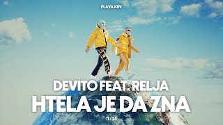 DEVITO  HTELA JE DA ZNA FEAT RELJA [upl. by Nywde150]