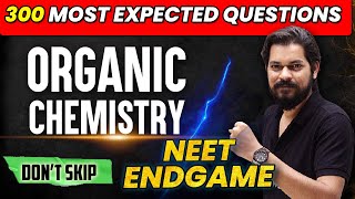 ORGANIC CHEMISTRY  300 Most Expected Questions 🔥 NEET 2022 ENDGAME [upl. by Adnarem]