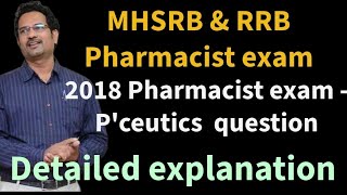 PHARMACIST exam  MHSRB amp RRB  preparation  2018 Pharmaceutics question EXPLANATION [upl. by Bautram]