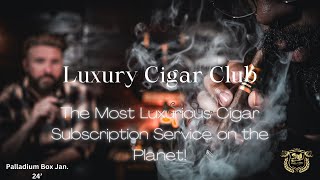 Luxury Cigar Club UNBOXING  January 2024 [upl. by Aznerol]