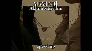 Mavi Gri Aklımı kaçırdım speed up Aiepws [upl. by Carter59]