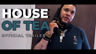 HOUSE OF TEA  OFFICIAL TRAILER movie series youtube trailer webseries facebook [upl. by Ardek49]