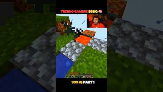 Techno Gamerz MINECRAFT 999 IQ Gameplay 🧠  PART1  minecraft [upl. by Yliab656]