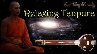 Tambura  Tanpura  Meditation Music  Relaxing amp Calming Music For Stress Relief [upl. by Carmela]