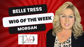 Wig of the week Belle Tress Morgan in 2 colors tlwigs belletress wigreview wigs wigoftheweek [upl. by Dlorah]