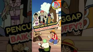 Pencuri Di Anggap Baik Sama Luffy anime reviewanime onepiece [upl. by Nager]