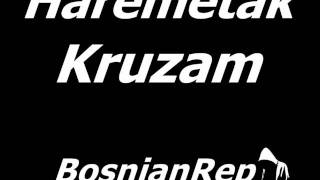 Haremetak  Kruzam BosnianRep [upl. by Ditzel81]