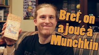 Testeur Alpha  Bref on a joué à Munchkin [upl. by Shult730]