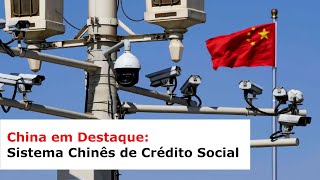 China em Destaque Sistema Chinês de Crédito Social [upl. by Keely]