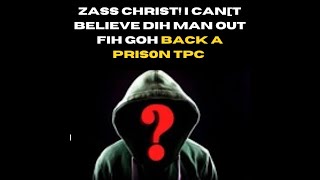 Jesas Christ mih cyaan believe dih An OUT FIH GO BACK A PRISON TPC JAH JAH 🙏🙏 [upl. by Attikram]