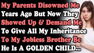 Parents Disowned Me Years Ago But Now Demand I Give All Money To My Brother Bc Hes A GOLDEN CHILD [upl. by Tindall]