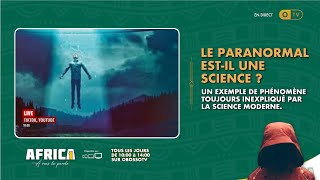 AFRICA1  LE PARANORMAL ESTIL UNE SCIENCE [upl. by Aicilet]