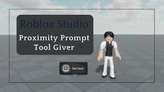 Proximity Prompt Tool Giver SHOWCASE  Roblox studio [upl. by Immat]