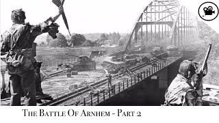 Battlefield  Battle of Arnhem  Part 2 [upl. by Petras]