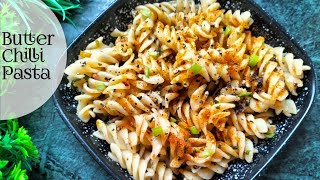 बनाइए एक दम अलग तरीके से Butter Chilli Pasta [upl. by Ahsimin]