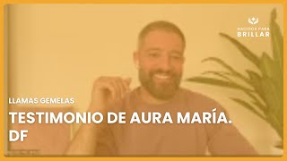 🔥 LLAMAS GEMELAS TESTIMONIO DE AURA MARÍA DF 🔥 [upl. by Laemaj]