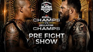 PFL CHAMPS VS BELLATOR CHAMPS Pre fight Show [upl. by Auqeenwahs]