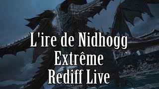 FFXIV Heavensward  Nidhogg Extrême  Rediff Live [upl. by Halladba]