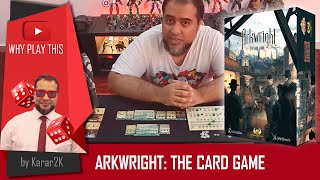 Arkwright The Card Game  Why Play This [upl. by Kirkpatrick]