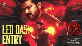 Leo Das Entry  LEO  Thalapathy Vijay  Lokesh Kanagaraj  Anirudh Ravichander [upl. by Timmy]