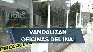 INAI sufre ataque en la madrugada en CdMx amanece con los cristales rotos [upl. by Nafets]