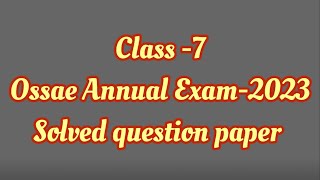 OSSAE CLASS 7 PREVIOUS QUESTION PAPER [upl. by Desdamona]