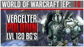 Retri Paladin  lvl120  Battleground Commentary  10  Deutsch [upl. by Hguh120]