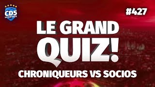 Le retour du Grand Quiz  Team Socios vs Team CD5  Replay 427  CD5 [upl. by Sivel]