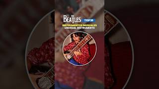 THE BEATLES ✅ TOP10  Instrumentos más inusuales  Unusual instruments [upl. by Ferris]