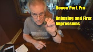 Denon Perl Pro Unboxing and First Test [upl. by Montague]