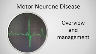 Motor Neurone Disease Overview and Management [upl. by Atinot313]