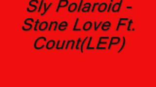 Sly Polaroid Stone Love Ft CountLEP Bogus Boys [upl. by Rothschild]