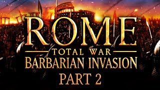 Rome Total War  Barbarian Invasion  Part 2  The Empire Strikes Back [upl. by Tdnaltroc]