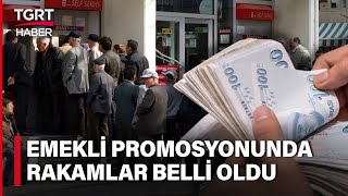 Bankalar Emekliler için Promosyon Yarışına Girdi İşte En Yüksek Promosyon Miktarı  TGRT Haber [upl. by Vinn]