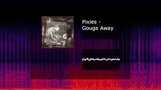 Pixies  Gouge Away 8D Audio [upl. by Ennairda]