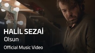 Halil Sezai  Olsun Official Video [upl. by Halpern]