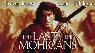 The Last Of The Mohicans  Soundtrack Suite Trevor Jones amp Randy Edelman [upl. by Satterfield]