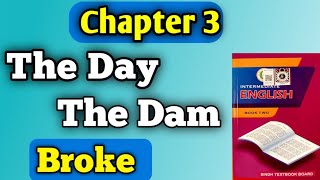 The day the dam broke unit 3 class 12 new English book  Second Year English the day the dam broke [upl. by Aekan230]